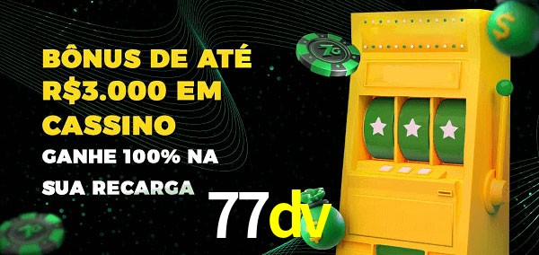 77dv melhor bônus de depósito